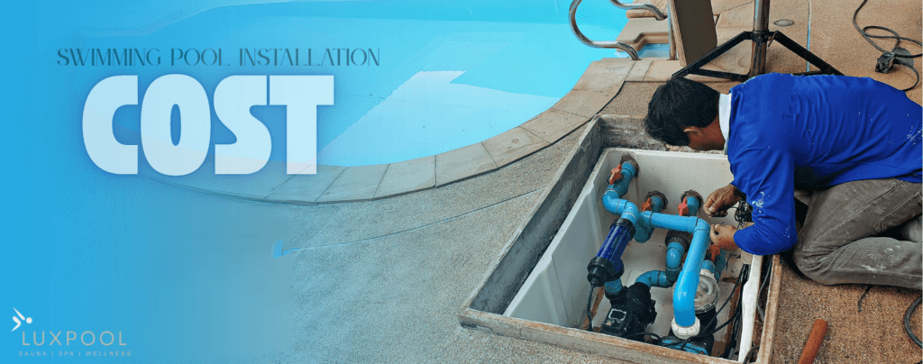 Costs of Swimming Pool Installation in uk