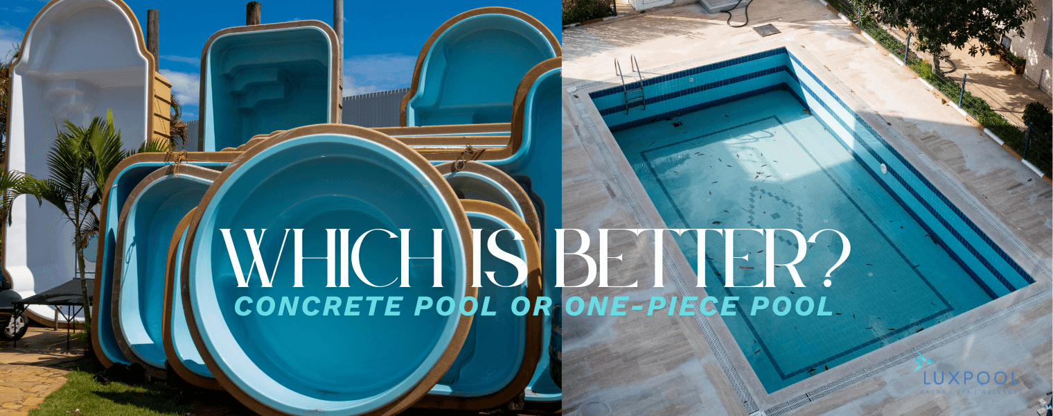 Concrete Pool or One Piece Pool; Which is the Better?