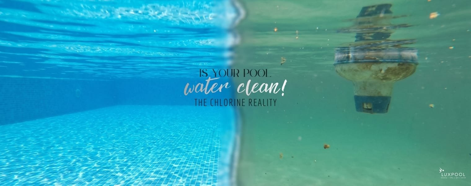 Is Your Pool Water as Clean as You Think? The Chlorine Reality a study by luxpool